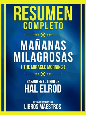 cover image of Resumen Completo--Mañanas Milagrosas (The Miracle Morning)--Basado En El Libro De Hal Elrod